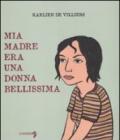 Mia madre era una donna bellissima