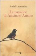 La passione di Amâncio Amaro