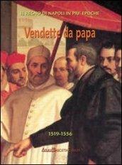 Vendette da papa. I viceré di Napoli da Lannoy a Toledo