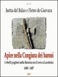 Isotta del Balzo e Pietro De Guevara: apice nella congiura dei baroni (i ribelli pugliesi nella baronia di Ariano con il covo a Lacedonia). 1485-1487