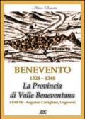 Benevento 1328-1458. La Civitate con la provincia di Valle Beneventana prima del terribile terremoto del 1348 e dopo con la provincia di Principato Ultra Fortore