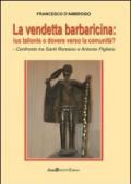 La vendetta barbaricina. Ius talionis o dovere verso la comunità? Confronto tra Santi Romano e Antonio Pigliaru