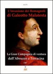 L'invasione dei romagnoli di Galeotto Malatesta. La gran compagnia di ventura dall'Abruzzo a Terracina 1347