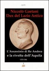 Niccolò Gaetani dux del Lazio antico. L'assassinio di re Andrea e la rivolta di città dell'Aquila