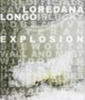 Loredana Longo. Explosion. Ediz. illustrata