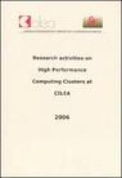 Research activities on high performance computing clusters at Cilea. Con CD-ROM