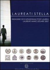 Laureati stella. Indagine occupazionale post-laurea. Laureati anno solare 2007