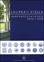 Laureati stella. Rapporto statistico 2006-2008