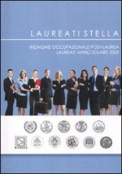 Laureati stella. Indagine occupazionale post-laurea. Laureati anno solare 2009