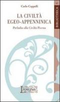 La civiltà egeo-appenninica. Preludio alla civiltà picena