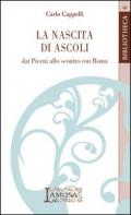 La nascita di Ascoli, dai Piceni allo scontro con Roma