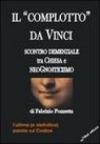 Il «Complotto» da Vinci. Scontro demenziale tra Chiesa e neognosticismo