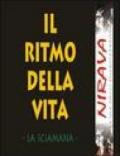 Il ritmo della vita. La sciamana. Con DVD