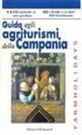 Guida agli agriturismi della Campania. Ediz. italiana e inglese
