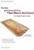 Guida gastronomica di San Marco dei Cavoti, la capitale del Torrone