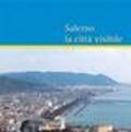 Salerno la città visibile. Ediz. italiana e inglese