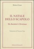 Il Natale dello scapolo. The bachelor's Christmas