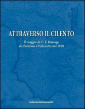 Attraverso il Cilento. Il viaggio di C. T. Ramage da Paestum a Policastro nel 1828