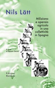 Miliziano e operaio agricolo in una collettività in Spagna