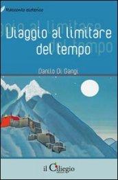 Viaggio al limitare del tempo