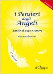 I pensieri degli angeli. Parole di luce e amore