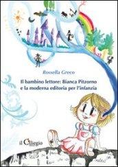 Il bambino lettore: Bianca Pitzorno e la moderna editoria per l'infanzia