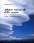 Atlante universale delle nuvole. Come si chiamano e come si classificano le nubi