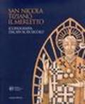 San Nicola, Tiziano, il merletto. Iconografia dal XIV al XX secolo. Ediz. illustrata