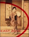 East Zone. Antonio Beato, Felice Beato e Adolfo Farsari fotografi veneti attraverso l'Oriente dell'Ottocento. Catalogo della mostra. Ediz. multilingue