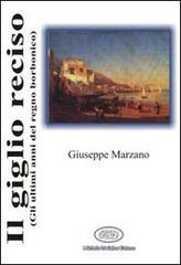 Il giglio reciso (gli ultimi anni del regno borbonico)