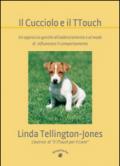 Il cucciolo e il TTouch. Un approccio gentile all'addestramento e al modo di influenzare il comportamento