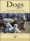 Dogs. Una nuova sorprendente chiave di lettura dell'origine, dell'evoluzione e del comportamento del cane