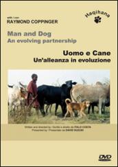 Uomo e cane. Un'alleanza in evoluzione. DVD