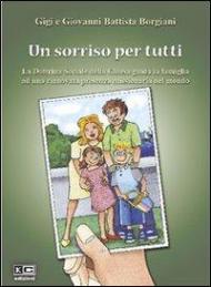 Un sorriso per tutti. La dottrina sociale della Chiesa guida la famiglia ad una rinnovata presenza missionaria nel mondo