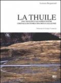 La thuile. Dal neolitico ai giorni nostri. Cristalli di storia tra miti e leggende