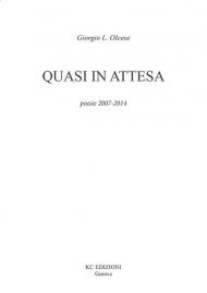 Quasi in attesa. Poesie 2007-2014