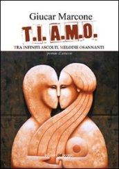 T.I. A.M.O. Tra infiniti ascolti, melodie osannanti