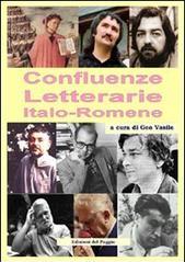 Confluenze letterarie. Ediz. italiana e romena