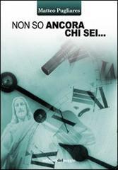 Non so ancora chi sei