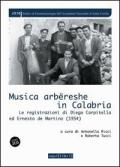 Musica arbëreshe in Calabria. Le registrazioni di Diego Carpitella ed Ernesto De Martino. Con CD Audio