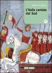 L'Italia cantata dal Sud. Con CD Audio