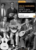 Mira la rondondella. Musica, storie e storia dai castelli romani. Con 2 CD Audio