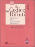 Il codice dei rifiuti. Legislazione, prassi, giurisprudenza, albo gestori