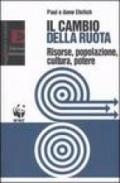 Il cambio della ruota. Risorse, popolazione, cultura, potere