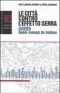 Le città contro l'effetto serra. Cento buoni esempi da imitare