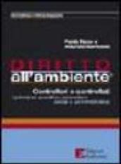 Diritto all'ambiente. Controllori e controllati. I principali quesiti su procedure penali e amministrative