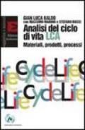 Analisi del ciclo di vita LCA. Materiali, prodotti, processi