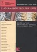 L'isolamento ecoefficiente. Guida all'uso dei materiali naturali