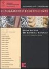 L'isolamento ecoefficiente. Guida all'uso dei materiali naturali