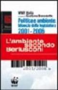 Politica e ambiente. Bilancio della legislatura 2001-2006